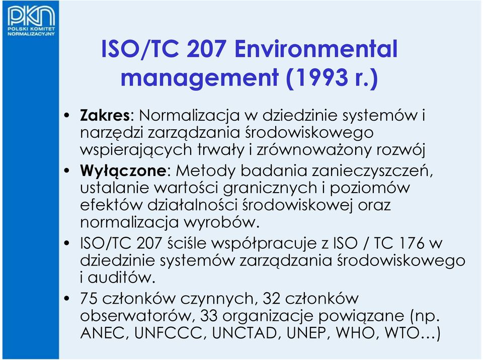 Wyłączone: Metody badania zanieczyszczeń, ustalanie wartości granicznych i poziomów efektów działalności środowiskowej oraz