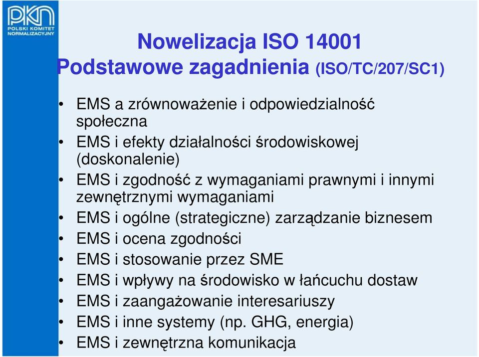 EMS i ogólne (strategiczne) zarządzanie biznesem EMS i ocena zgodności EMS i stosowanie przez SME EMS i wpływy na