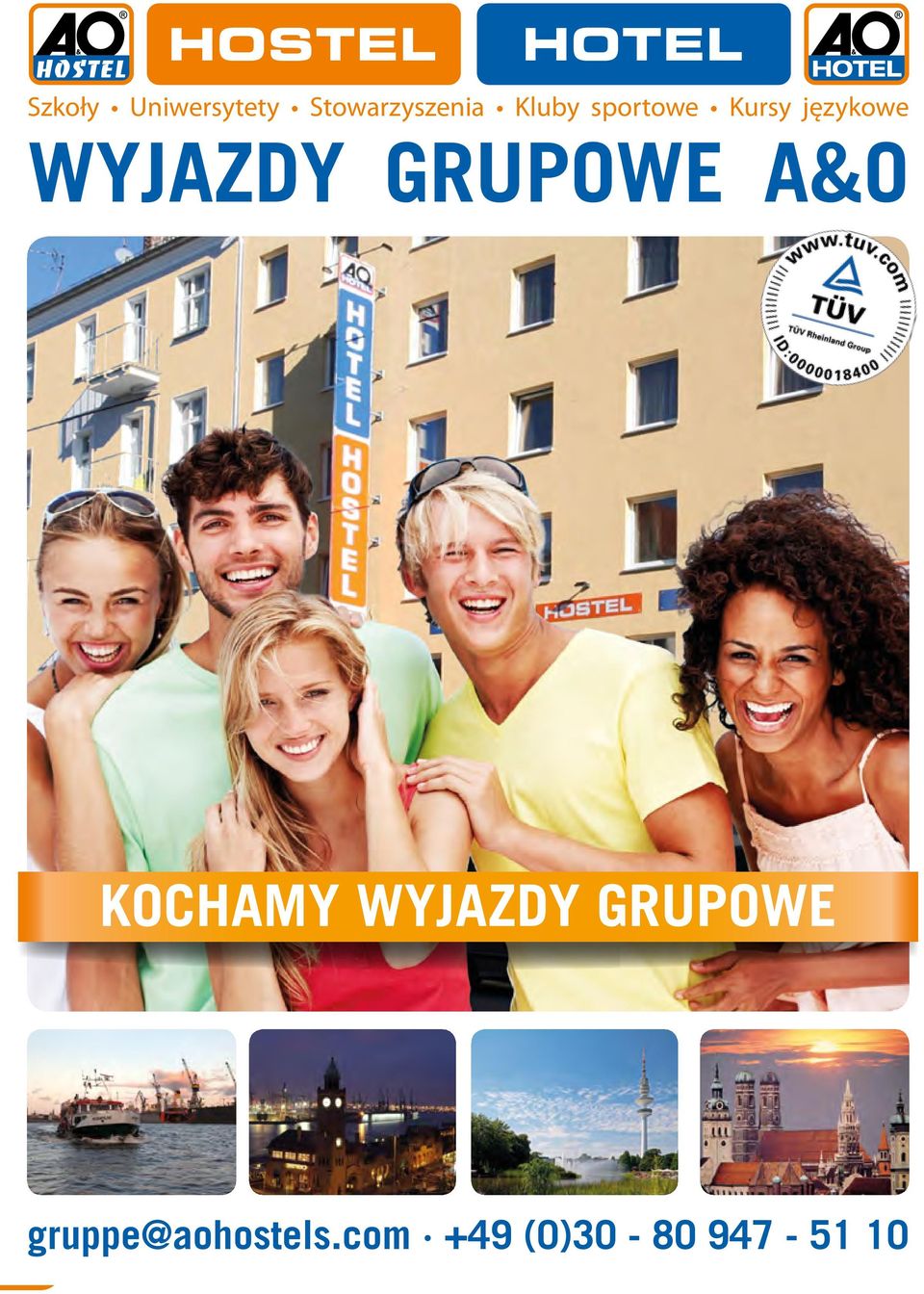 GRUPOWE A&O KOCHAMY WYJAZDY GRUPOWE