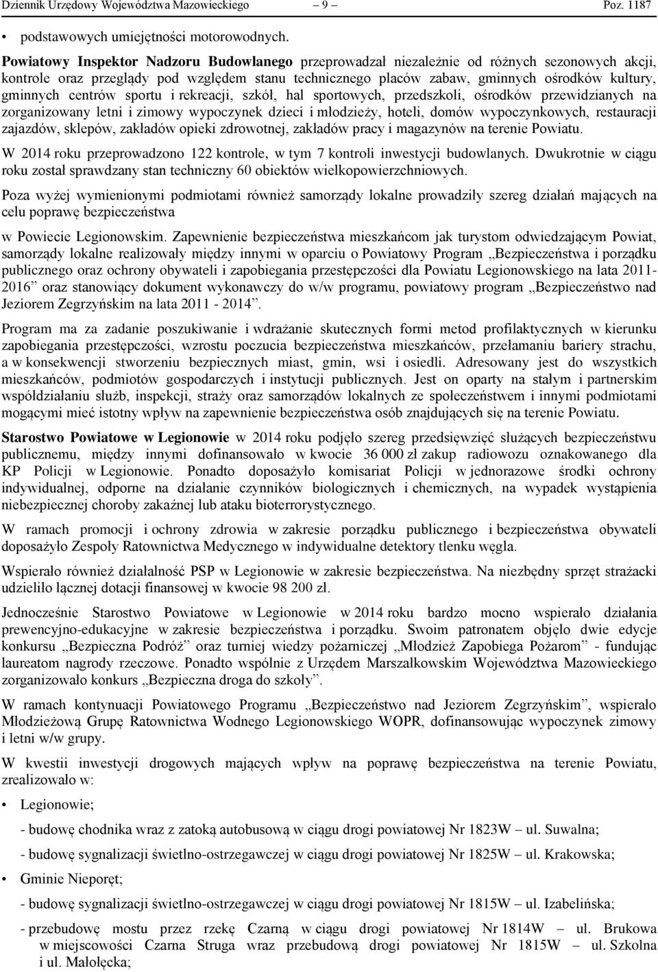 gminnych centrów sportu i rekreacji, szkół, hal sportowych, przedszkoli, ośrodków przewidzianych na zorganizowany letni i zimowy wypoczynek dzieci i młodzieży, hoteli, domów wypoczynkowych,