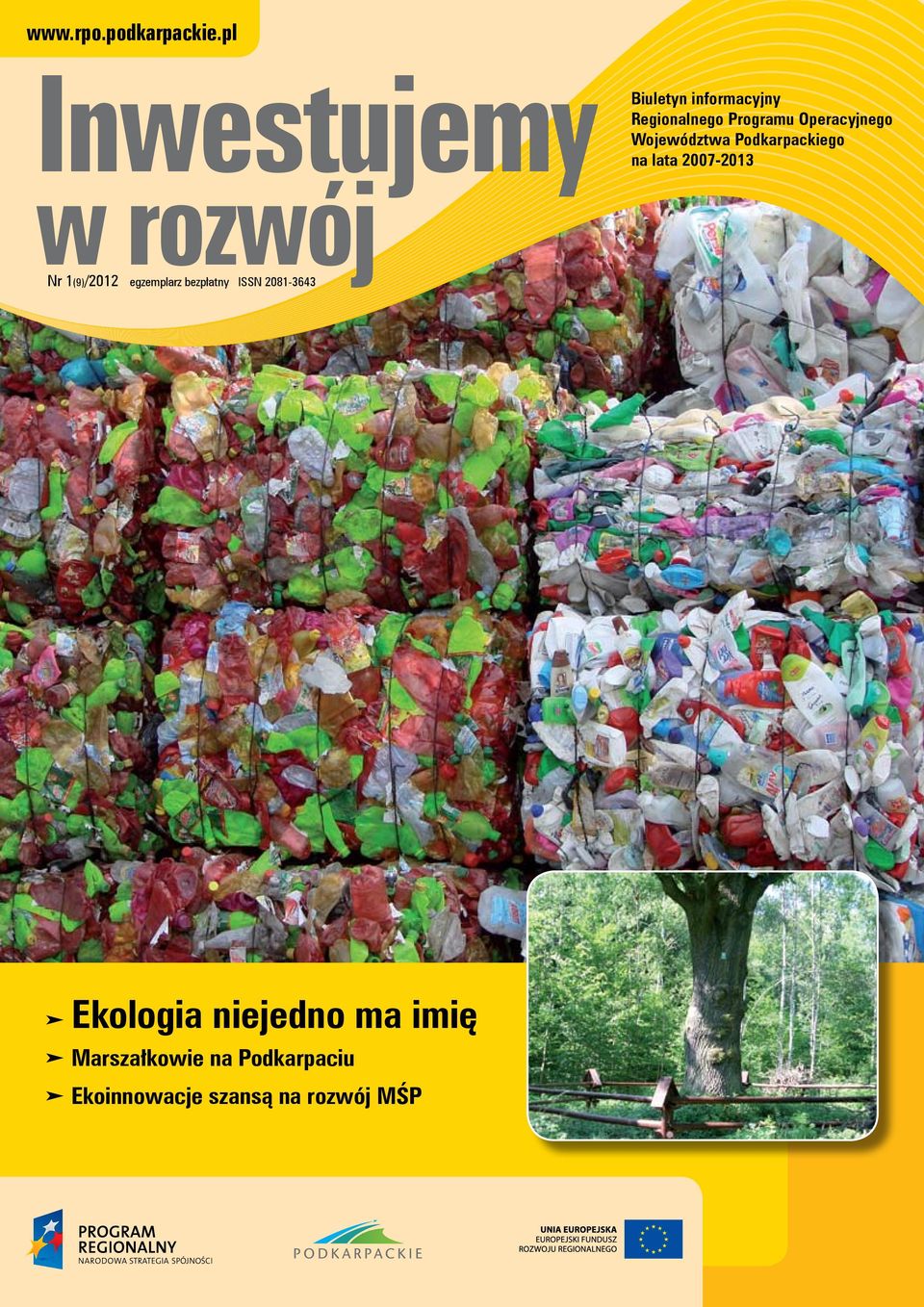 Operacyjnego Województwa Podkarpackiego na lata 2007-2013 Nr 1(9)/2012 egzemplarz