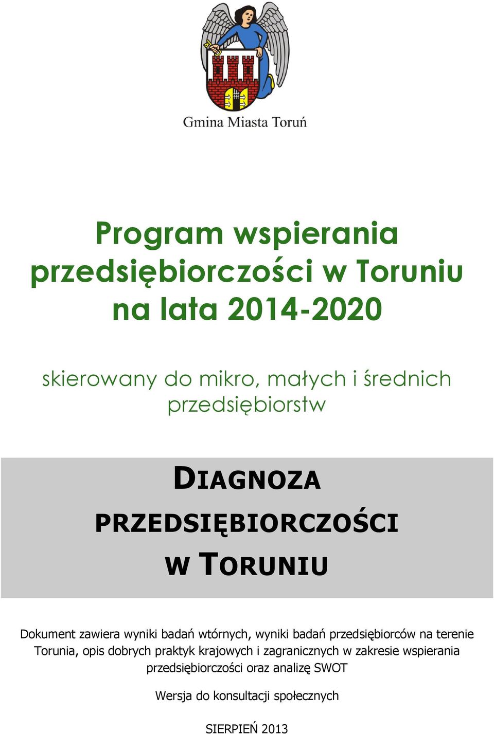 wtórnych, wyniki badań przedsiębiorców na terenie Torunia, opis dobrych praktyk krajowych i