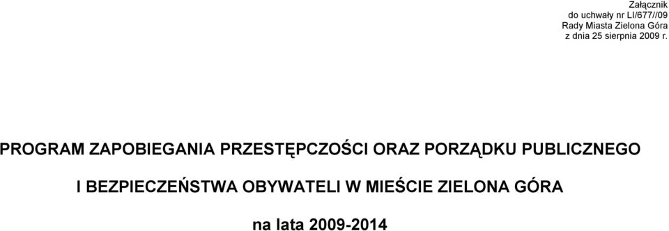 PROGRAM ZAPOBIEGANIA PRZESTĘPCZOŚCI ORAZ PORZĄDKU