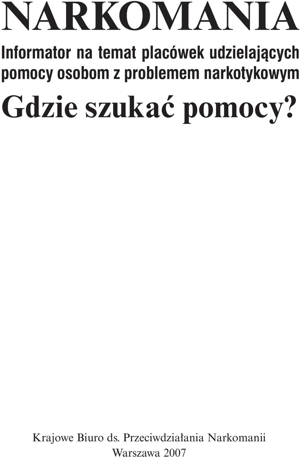 narkotykowym Gdzie szukaç pomocy?