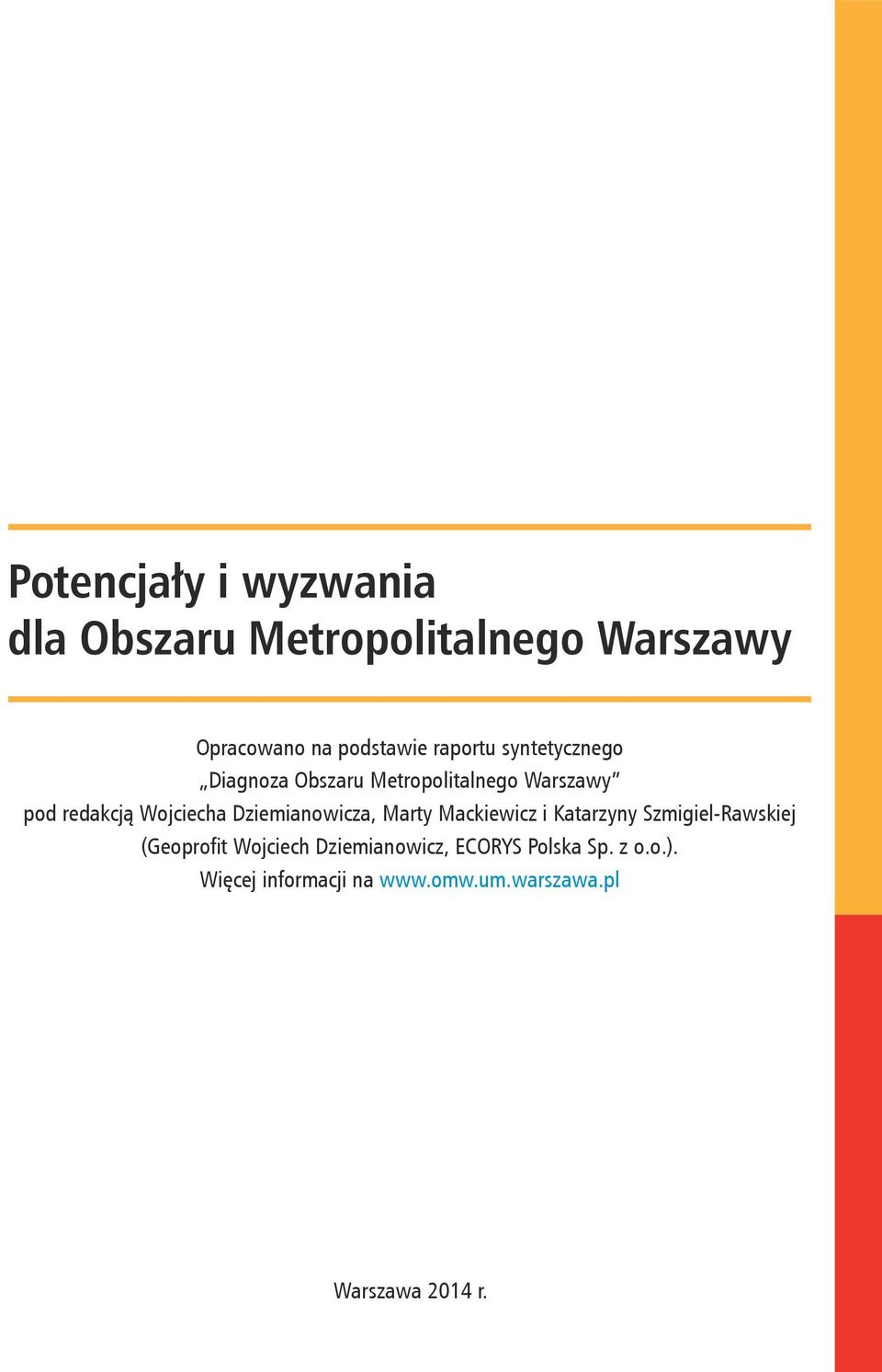 Dziemianowicza, Marty Mackiewicz i Katarzyny Szmigiel-Rawskiej (Geoprofit Wojciech