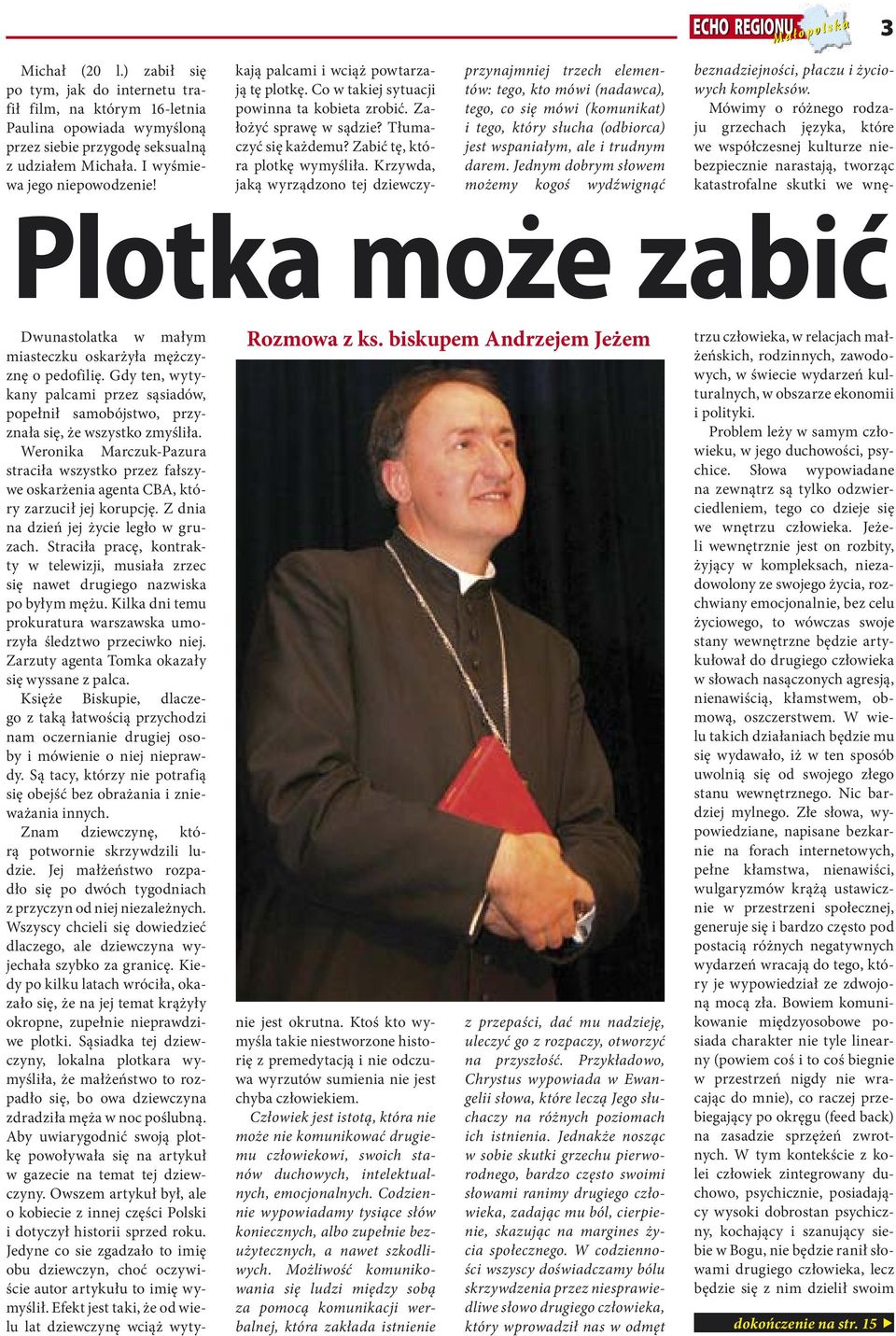 Zabić tę, która plotkę wymyśliła.