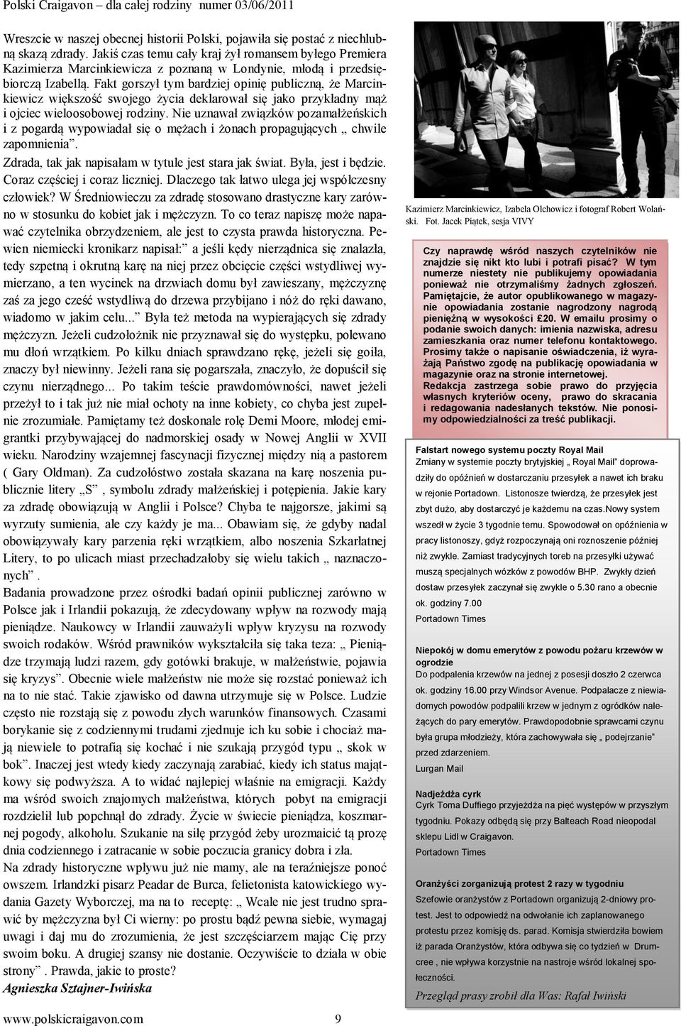 Fakt gorszył tym bardziej opinię publiczną, że Marcinkiewicz większość swojego życia deklarował się jako przykładny mąż i ojciec wieloosobowej rodziny.