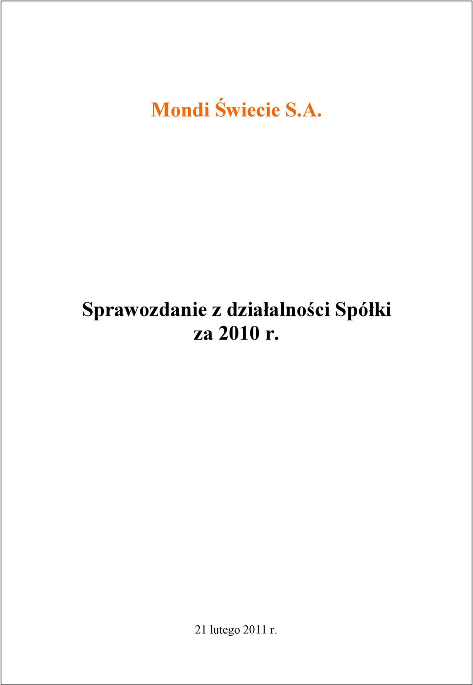 działalności Spółki