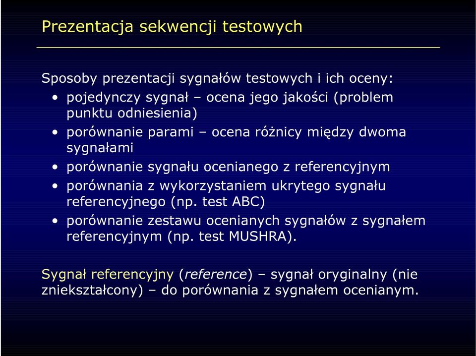 referencyjnym porównania z wykorzystaniem ukrytego sygnału referencyjnego (np.