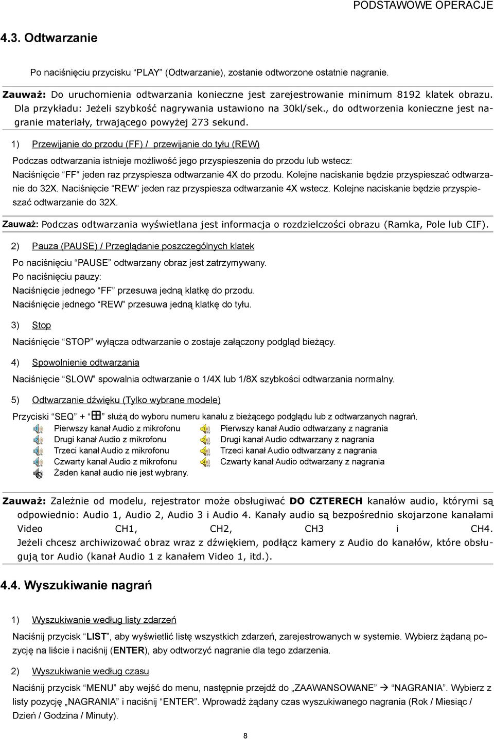 , do odtworzenia konieczne jest nagranie materiały, trwającego powyżej 273 sekund.