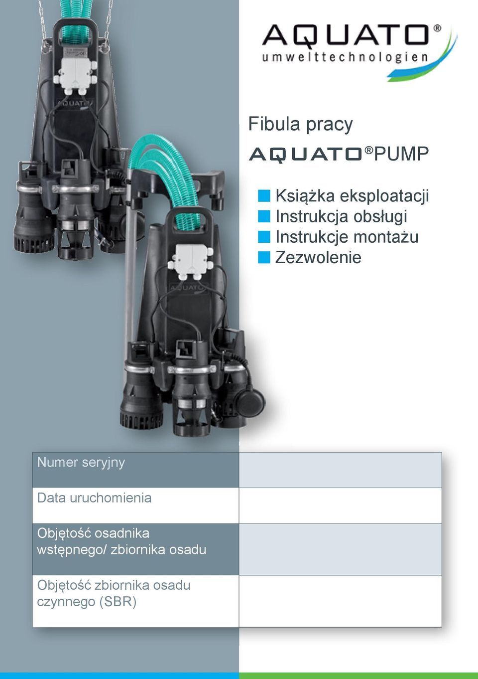 Numer seryjny Data uruchomienia Objętość osadnika