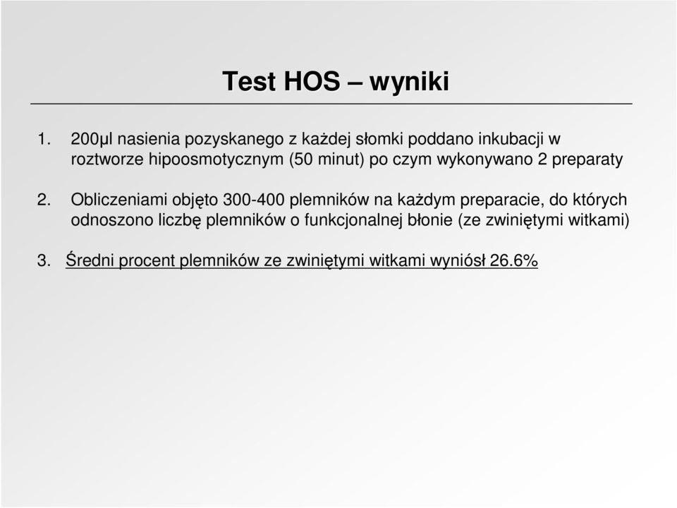 (50 minut) po czym wykonywano 2 preparaty 2.