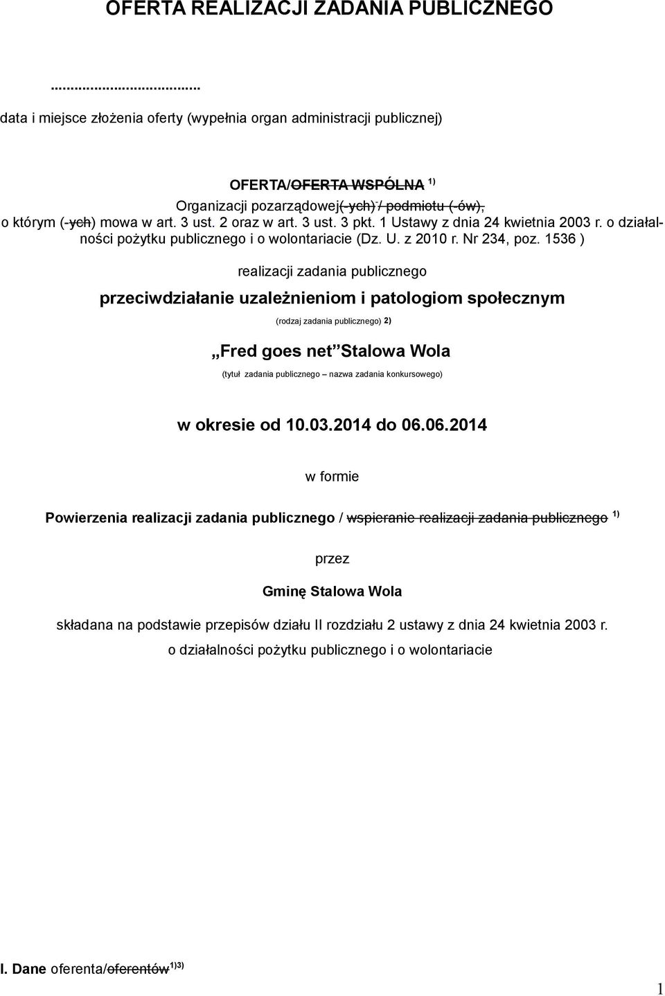 3 ust. 3 pkt. 1 Ustawy z dnia 24 kwietnia 2003 r. o działalności pożytku publicznego i o wolontariacie (Dz. U. z 2010 r. Nr 234, poz.