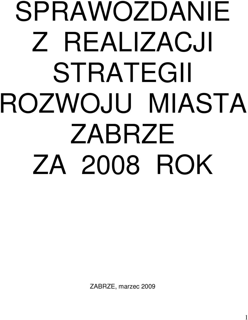 ROZWOJU MIASTA ZABRZE