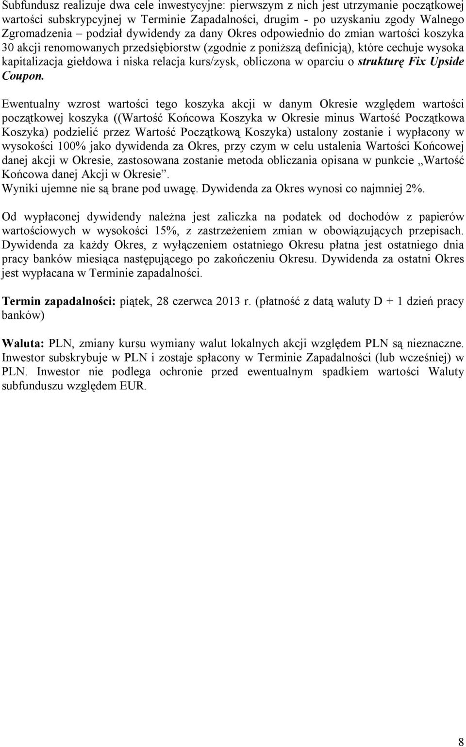 kurs/zysk, obliczona w oparciu o strukturę Fix Upside Coupon.