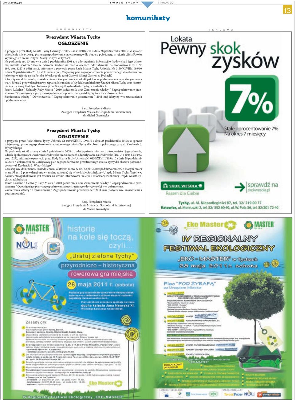 43 ustawy z dnia 3 października 2008 r. o udostępnianiu informacji o środowisku i jego ochronie, udziale społeczeństwa w ochronie środowiska oraz o ocenach oddziaływania na środowisko (Dz.U.