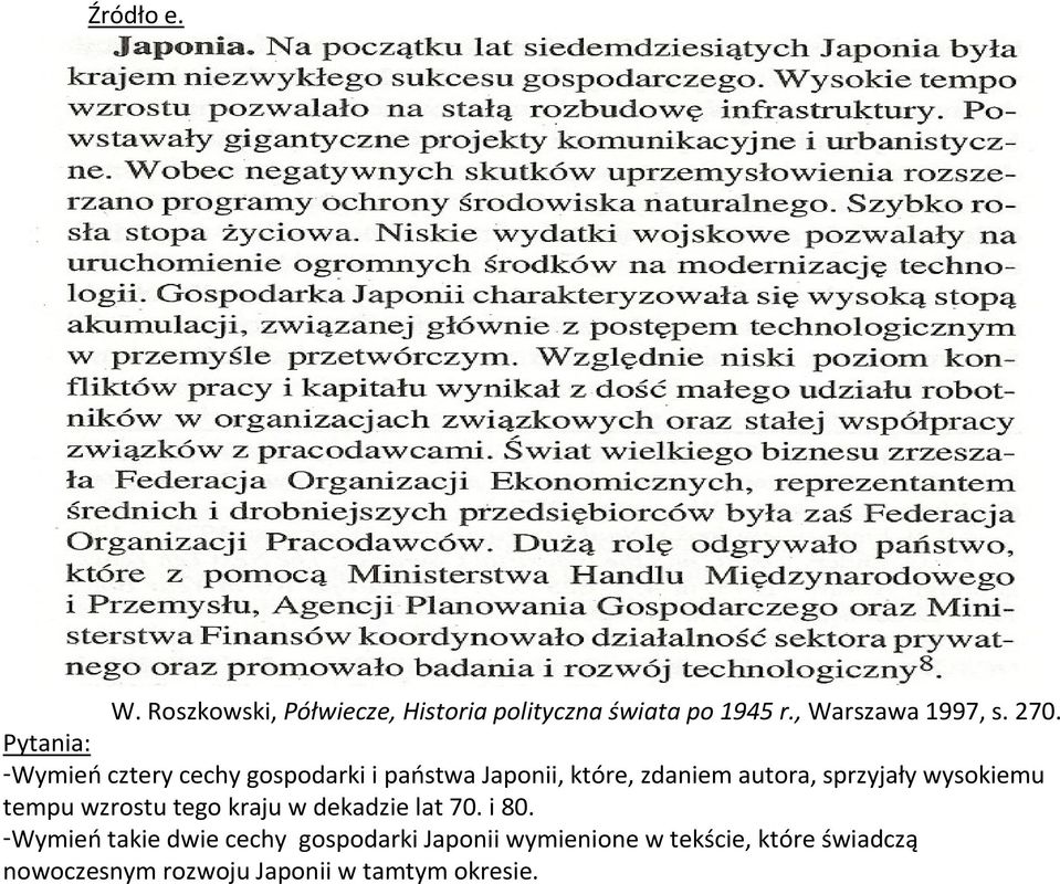 sprzyjały wysokiemu tempu wzrostu tego kraju w dekadzie lat 70. i 80.