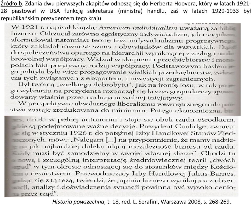 latach 1921-28 piastował w USA funkcję sekretarza (ministra) handlu,