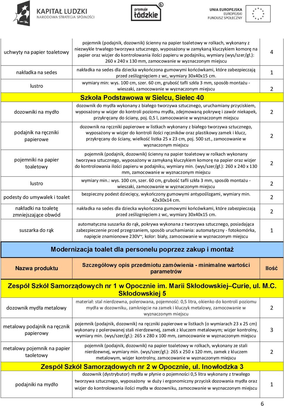 papieru w podajniku, wymiary (wys/szer/gł.): 0 x 0 x 0 mm, zamocowanie w przed ześlizgnięciem z wc, wymiary 0x0x5 cm. wymiary min: wys. 00 cm, szer.