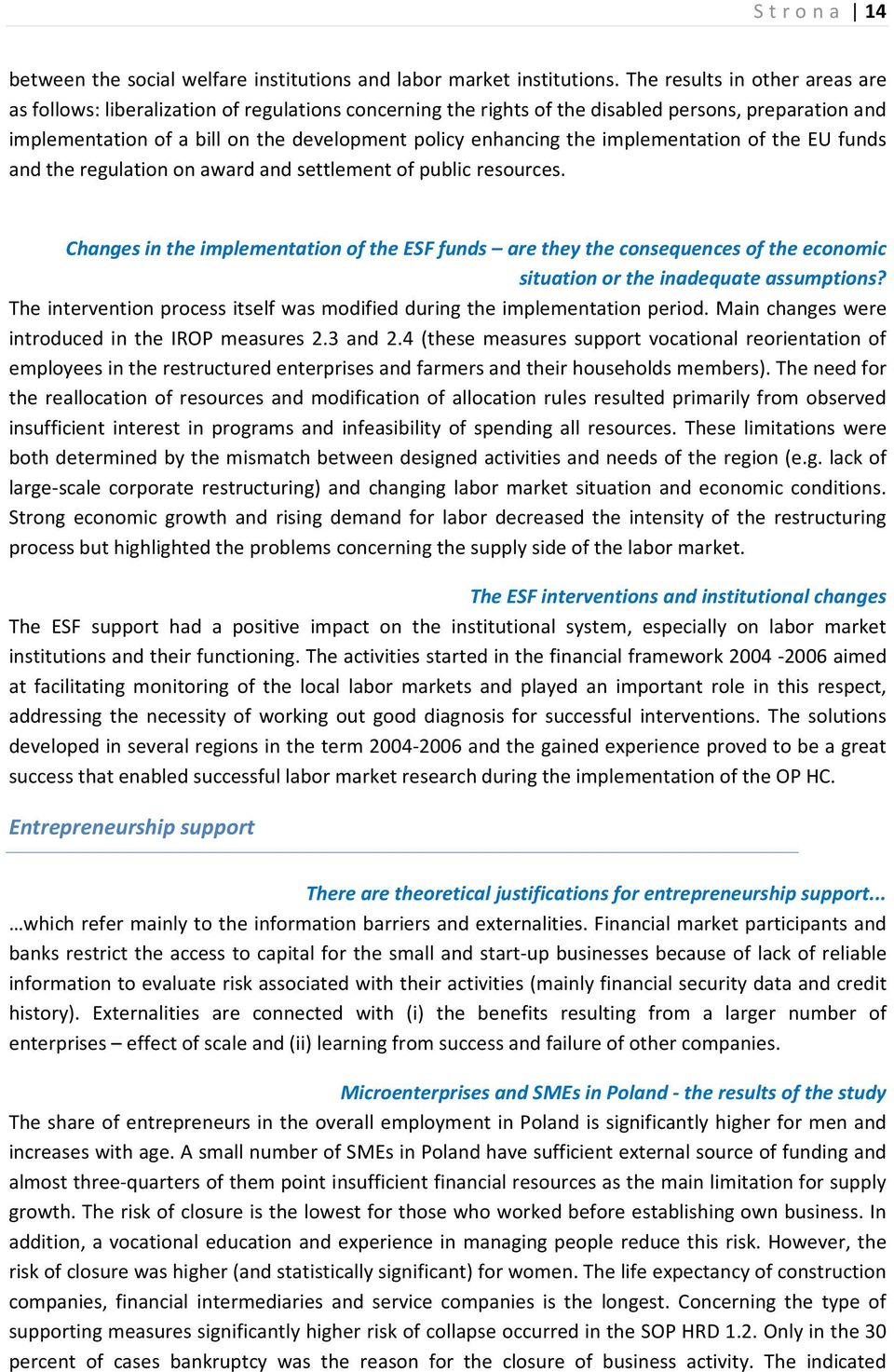 the implementation of the EU funds and the regulation on award and settlement of public resources.