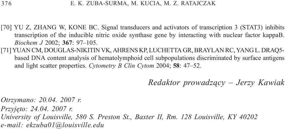 Biochem J 2002; 367: 97 105. [71] YUAN CM, DOUGLAS-NIKITIN VK, AHRENS KP, LUCHETTA GR, BRAYLAN RC, YANG L.