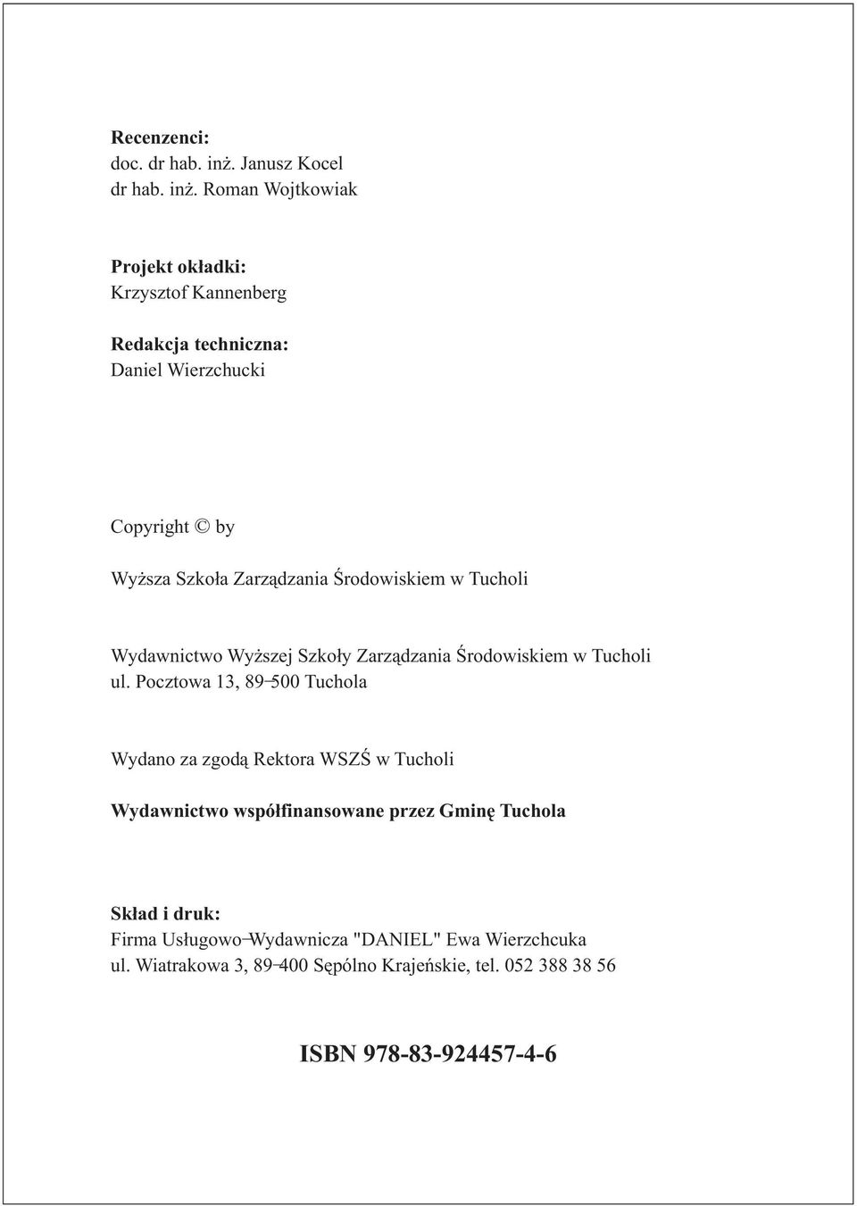 Roman Wojtkowiak Projekt ok³adki: Krzysztof Kannenberg Redakcja techniczna: Daniel Wierzchucki Copyright by Wy sza Szko³a Zarz¹dzania
