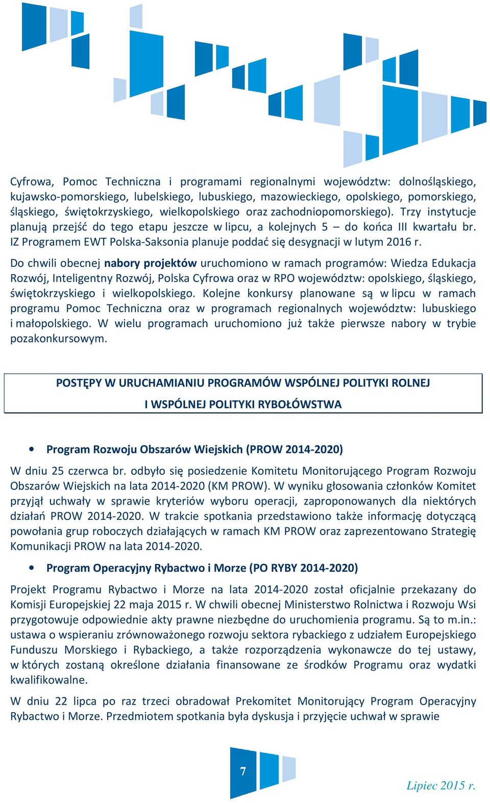 IZ Programem EWT Polska-Saksonia planuje poddać się desygnacji w lutym 2016 r.