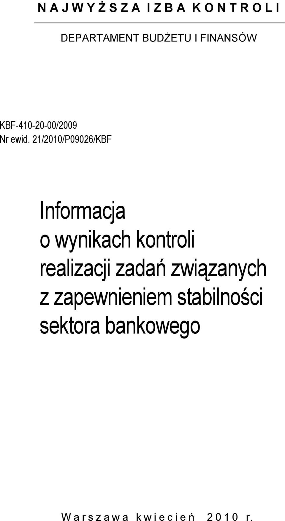 21/2010/P09026/KBF Informacja o wynikach kontroli realizacji
