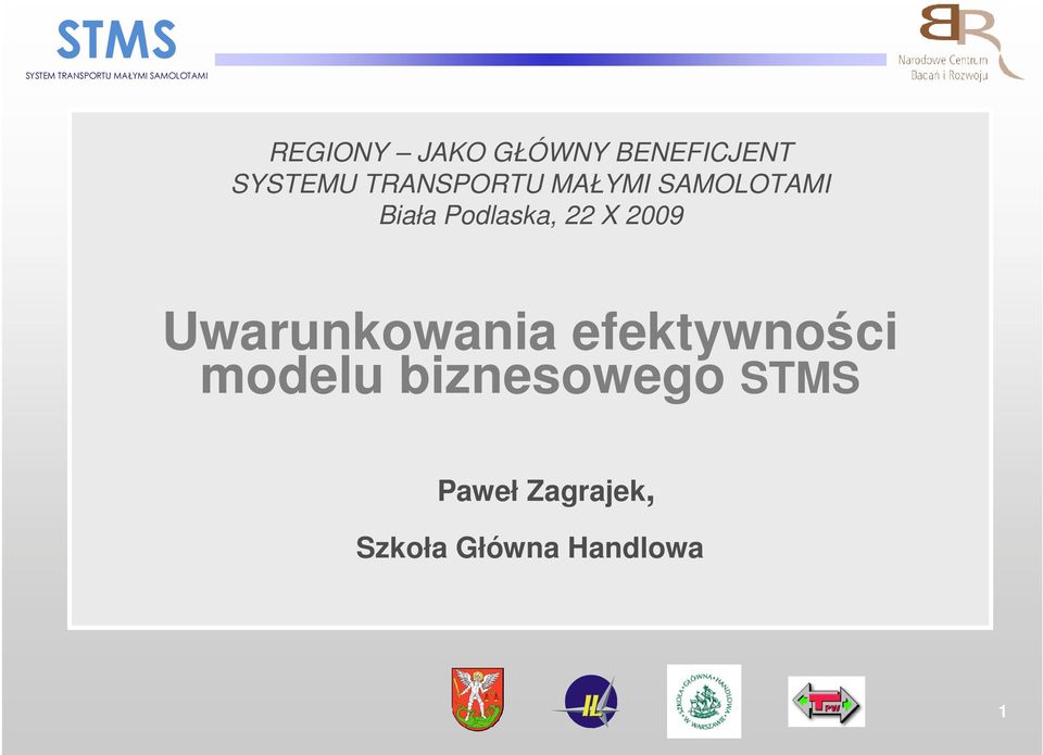 22 X 2009 Uwarunkowania efektywności modelu