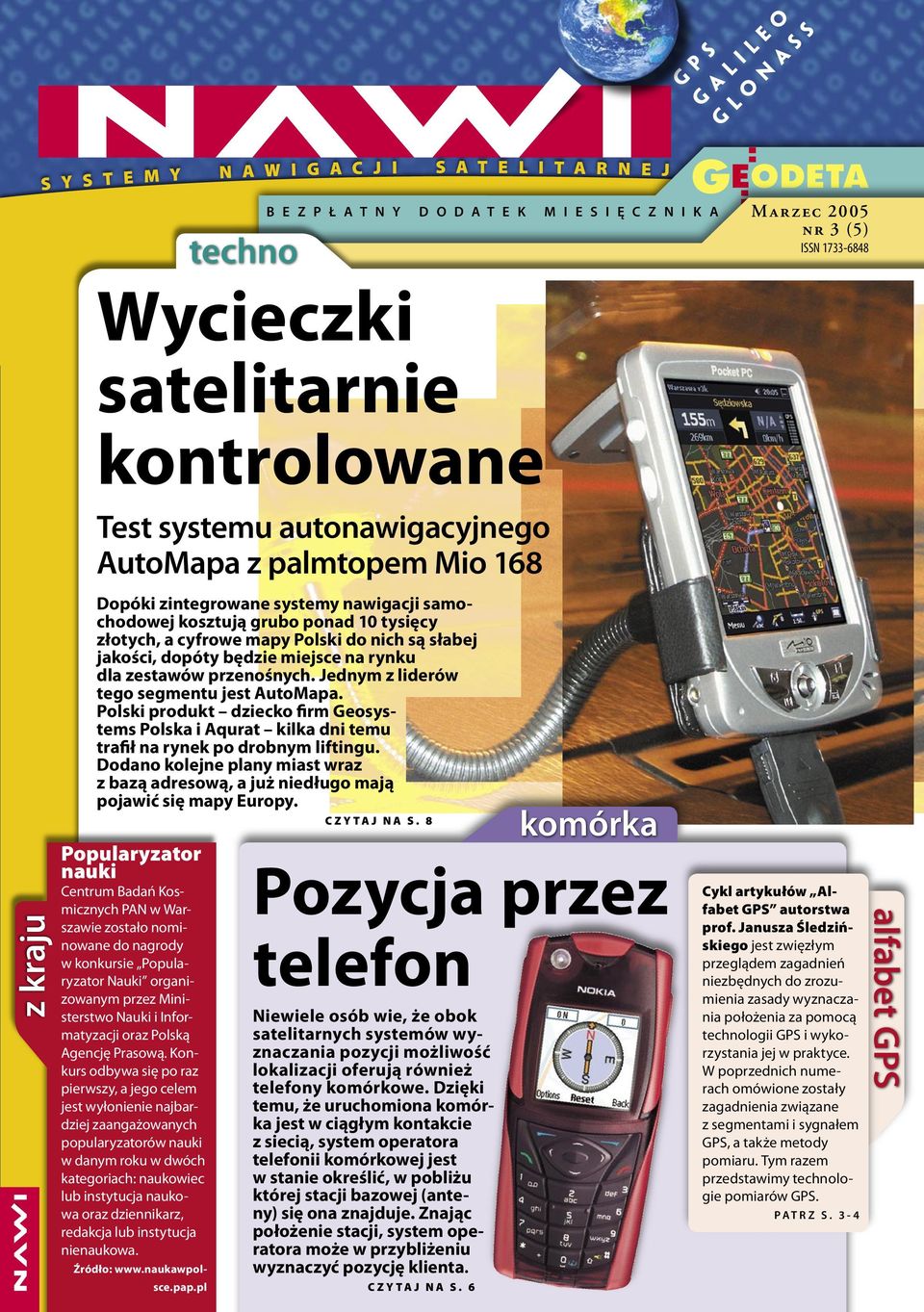 dopóty będzie miejsce na rynku dla zestawów przenośnych. Jednym z liderów tego segmentu jest AutoMapa.