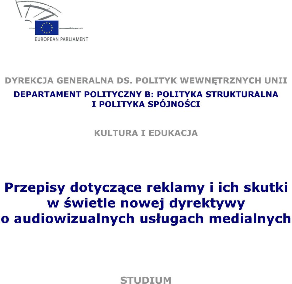 STRUKTURALNA I POLITYKA SPÓJNOŚCI KULTURA I EDUKACJA Przepisy