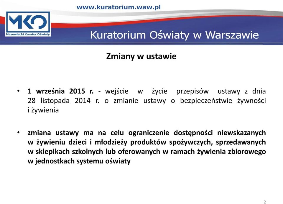 o zmianie ustawy o bezpieczeństwie żywności i żywienia zmiana ustawy ma na celu ograniczenie