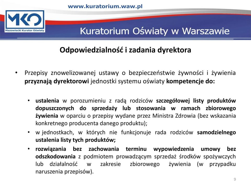 (bez wskazania konkretnego producenta danego produktu); w jednostkach, w których nie funkcjonuje rada rodziców samodzielnego ustalenia listy tych produktów; rozwiązania bez