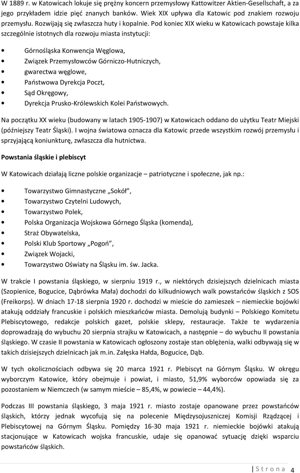 Pod koniec XIX wieku w Katowicach powstaje kilka szczególnie istotnych dla rozwoju miasta instytucji: Górnośląska Konwencja Węglowa, Związek Przemysłowców Górniczo-Hutniczych, gwarectwa węglowe,