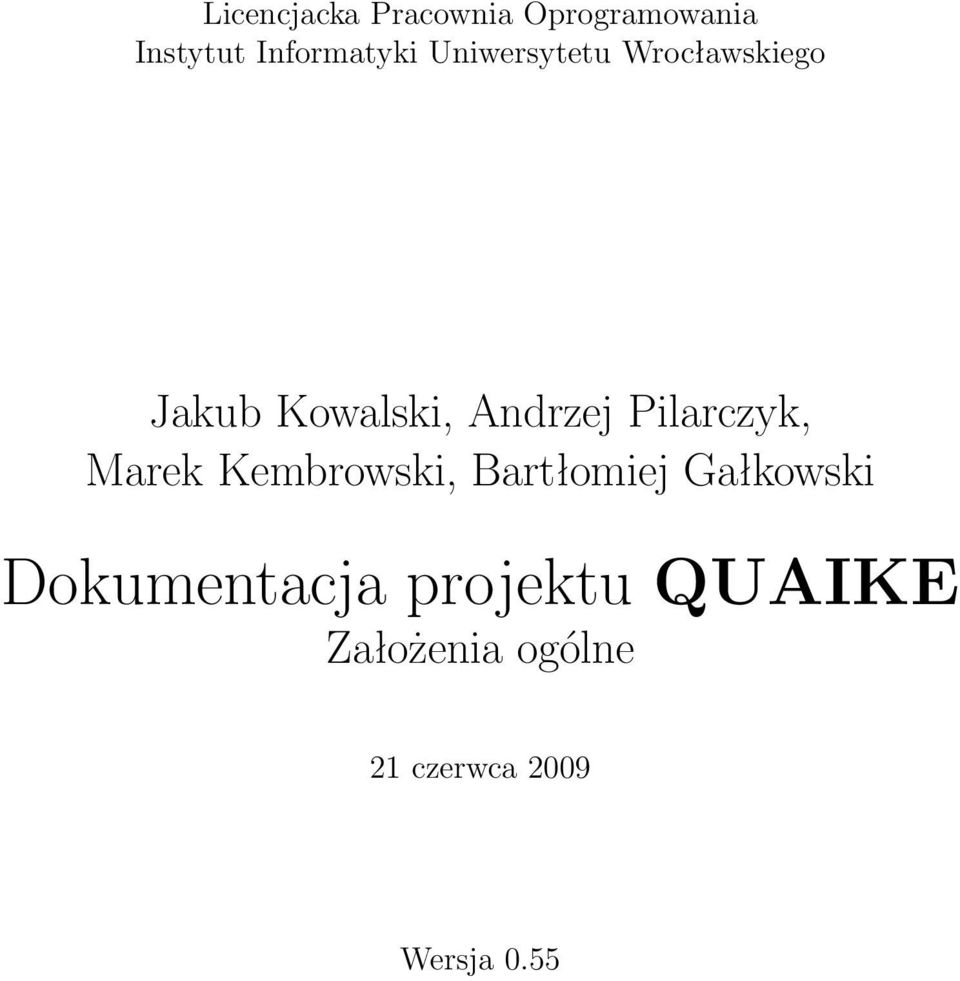 Pilarczyk, Marek Kembrowski, Bartłomiej Gałkowski