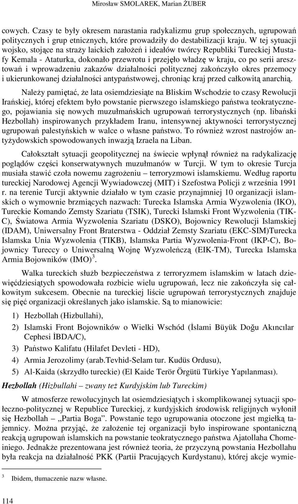 wprowadzeniu zakazów działalności politycznej zakończyło okres przemocy i ukierunkowanej działalności antypaństwowej, chroniąc kraj przed całkowitą anarchią.