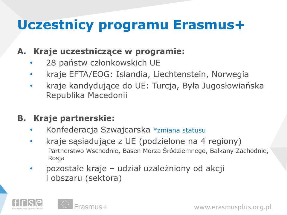 kandydujące do UE: Turcja, Była Jugosłowiańska Republika Macedonii B.