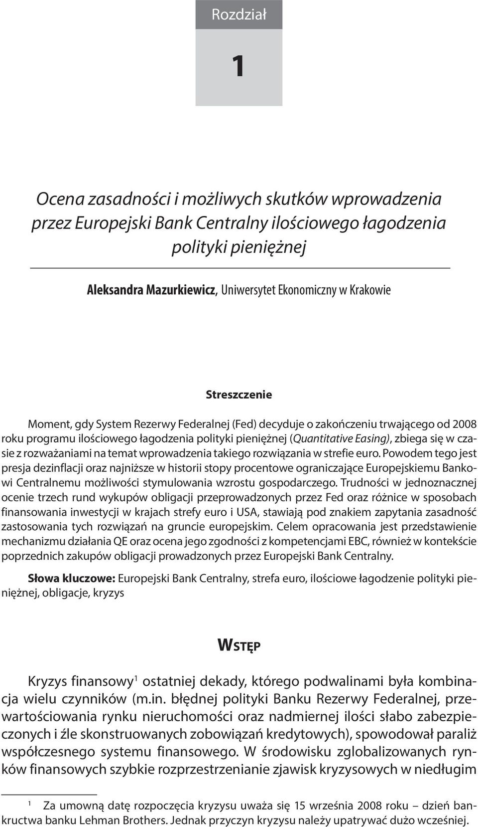 z rozważaniami na temat wprowadzenia takiego rozwiązania w strefie euro.