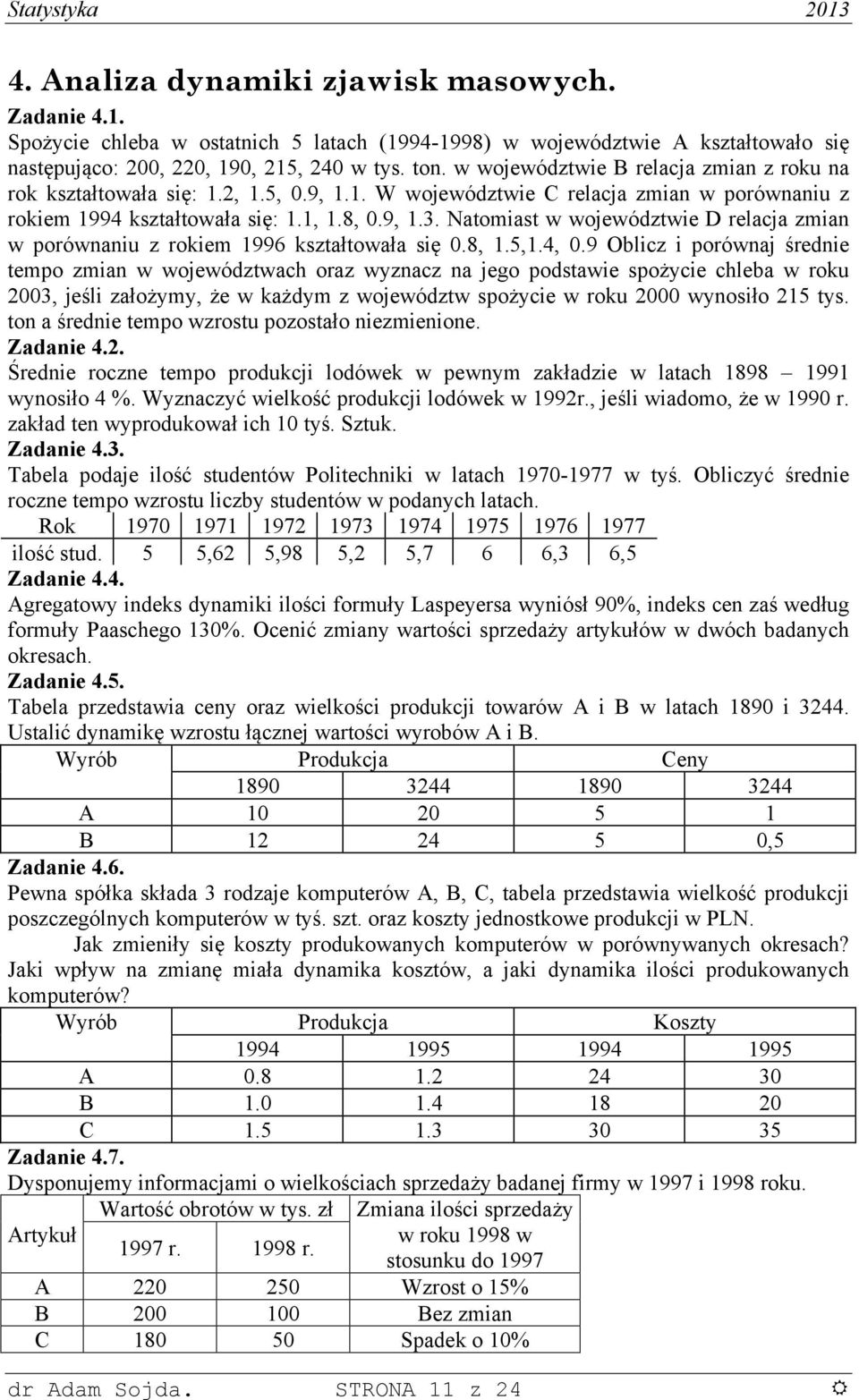 atomat w województwe D relacja zma w porówau z rokem 996 kztałtowała ę.8,.5,.4,.