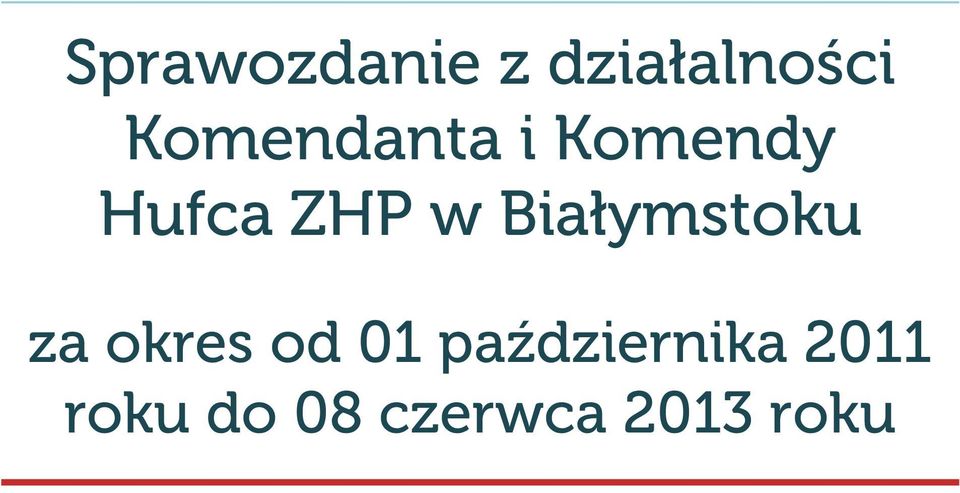 Białymstoku za okres od 01