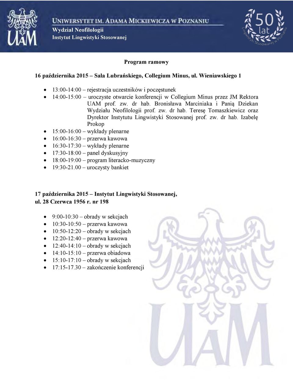 Bronisława Marciniaka i Panią Dziekan Wydziału Neofilologii prof. zw. dr hab.