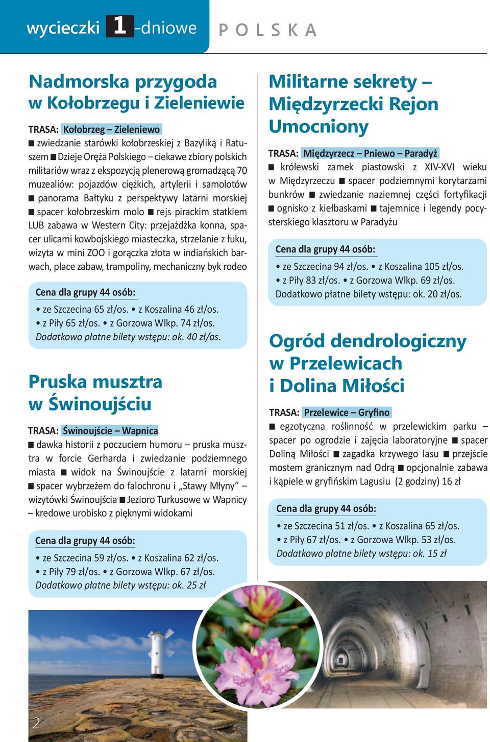 pirackim statkiem LUB zabawa w Western City: przejażdżka konna, spacer ulicami kowbojskiego miasteczka, strzelanie z łuku, wizyta w mini ZOO i gorączka złota w indiańskich barwach, place zabaw,