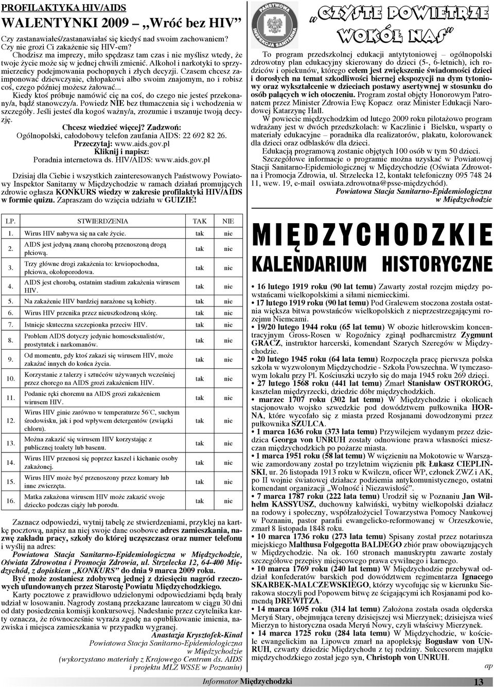 Czasem chcesz zaimponować dziewczy, chłopakowi albo swoim znajomym, no i robisz coś, czego późj możesz żałować... Kiedy ktoś próbuje namówić cię na coś, do czego jesteś przekonany/a, bądź stanowczy/a.