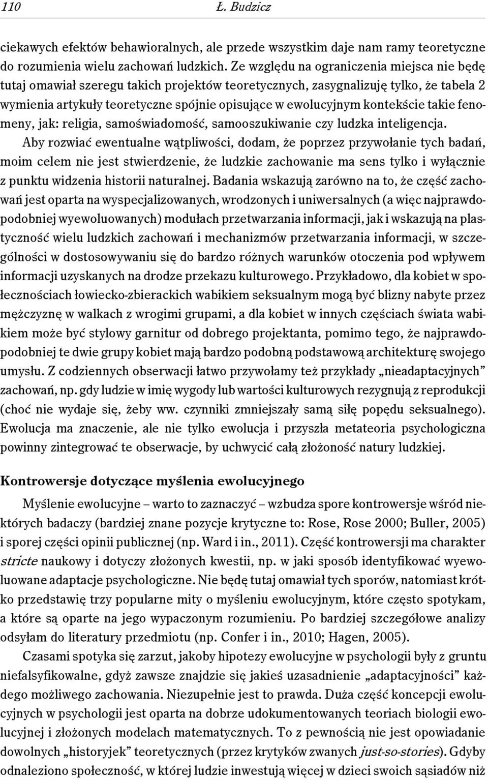 kontekście takie fenomeny, jak: religia, samoświadomość, samooszukiwanie czy ludzka inteligencja.