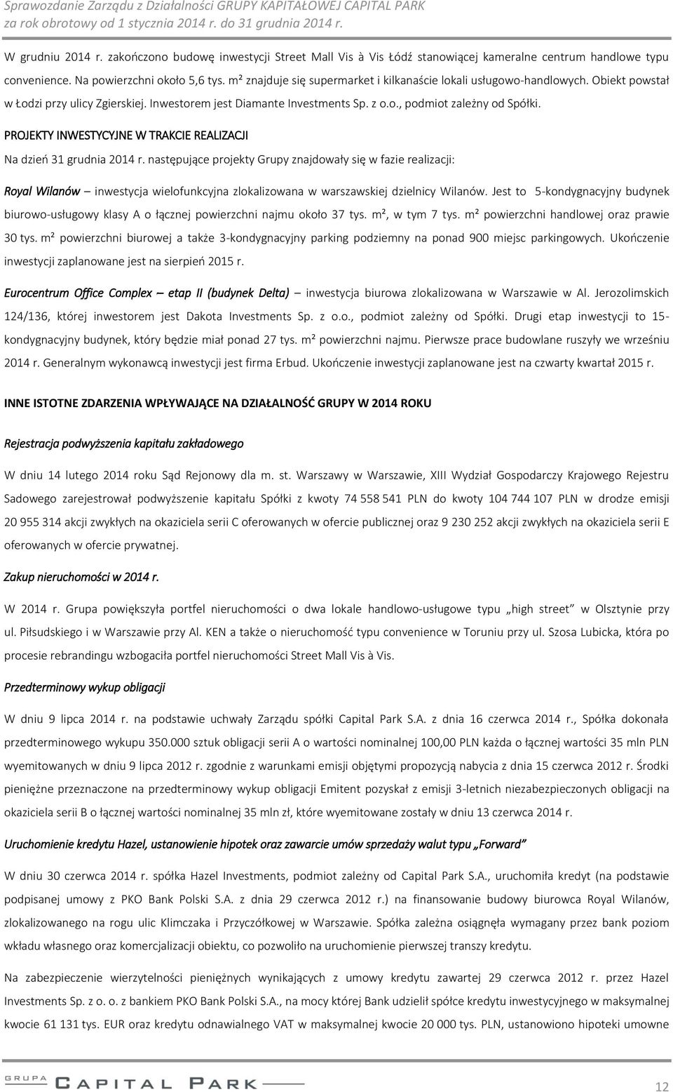 PROJEKTY INWESTYCYJNE W TRAKCIE REALIZACJI Na dzień 31 grudnia 2014 r.