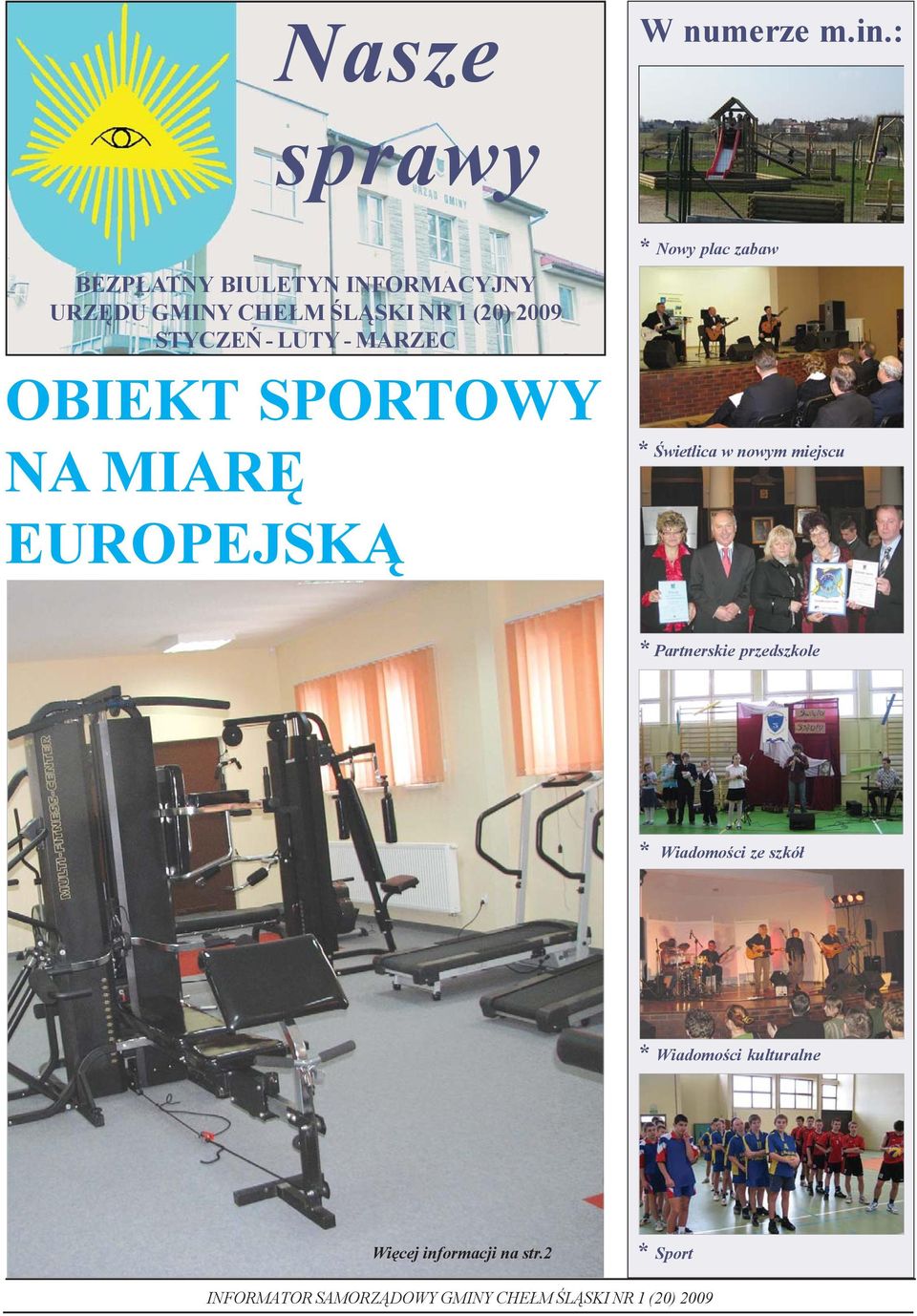 LUTY - MARZEC OBIEKT SPORTOWY NA MIARĘ EUROPEJSKĄ * Nowy plac zabaw * Świetlica w nowym