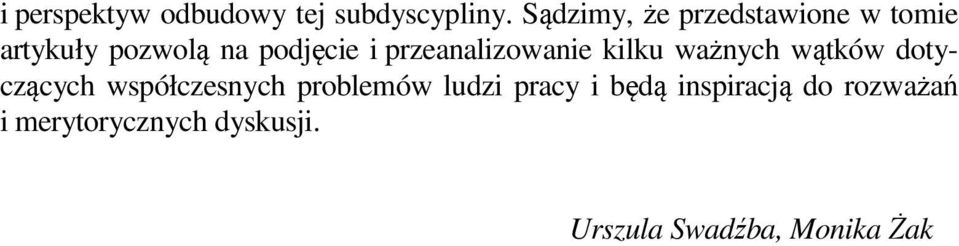 przeanalizowanie kilku ważnych wątków dotyczących współczesnych