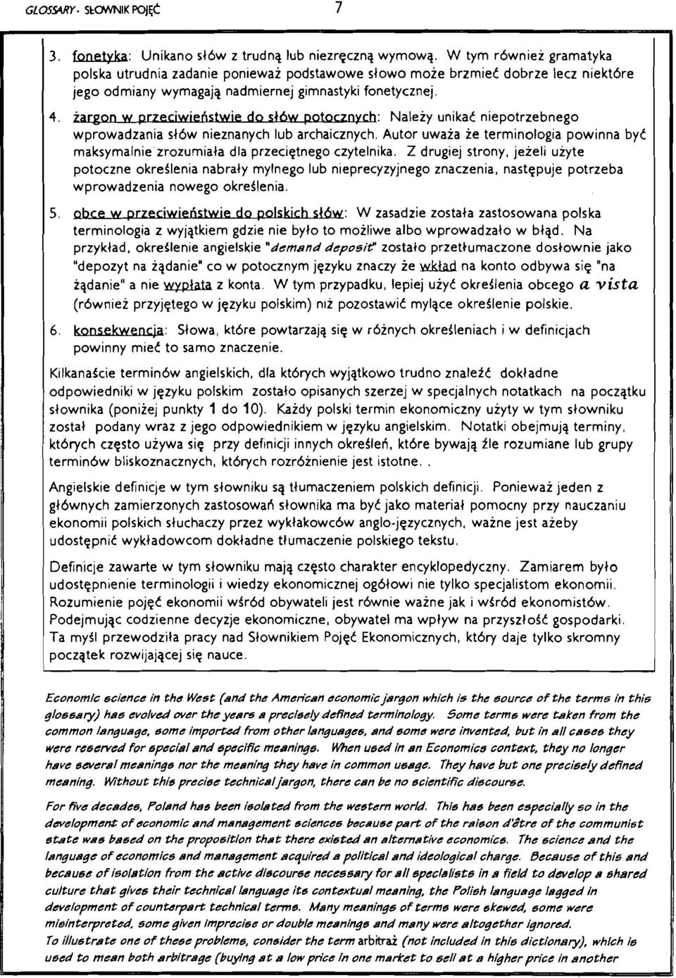 -we do-: Naleiy unikat niepotrzebnego wprowadzania sl6w nieznanych lub archaicznych. Autor uwaia ie terminologia powinna by maksymalnie zrozurniala dla przeciqtnego czytelnika.