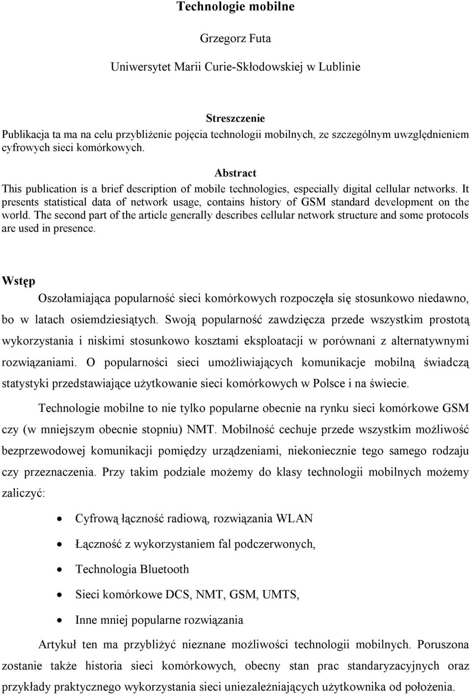 It presents statistical data of network usage, contains history of GSM standard development on the world.