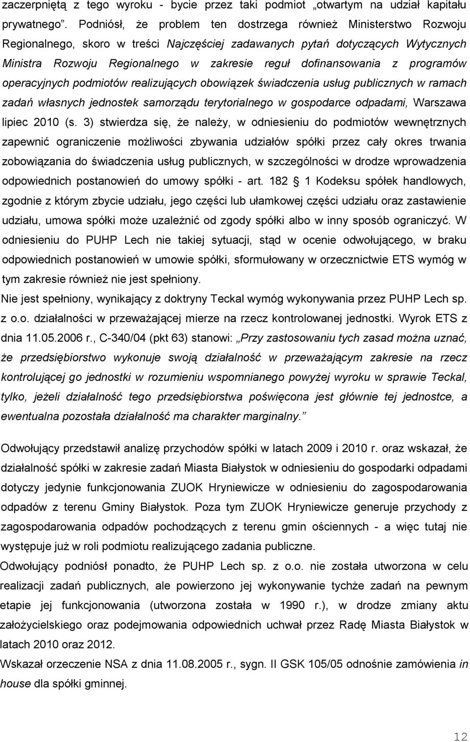 dofinansowania z programów operacyjnych podmiotów realizujących obowiązek świadczenia usług publicznych w ramach zadań własnych jednostek samorządu terytorialnego w gospodarce odpadami, Warszawa